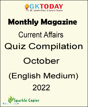 GK Today Current Affairs Monthly Quiz Compilation October English Medium 2022