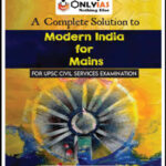 Only IAS Modern India For Mains A Complete Solution English Medium 2021