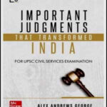 Mc Graw Hill Important Judgements That Transformed India By Alex Andrews George 2nd Edition For UPSC Civil Services Examination English Medium 