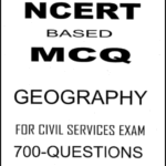 NCERT Based MCQ Geography For Civil Services Exam 700 Questions
