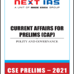 Next Ias Monthly Current Affair For Prelims (CAP) Polity and Governance 2021 Printed Notes English Medium