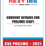 Next Ias Monthly Current Affair For Prelims (CAP) Schemes In News  2021 Printed Notes English Medium