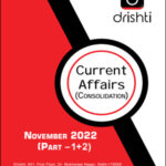 Drishti IAS Monthly Current Affairs Consolidation November Part (I+II) 2022 English Medium