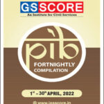 GS Score Ias Monthly PIB Magazine April 2022 English Medium