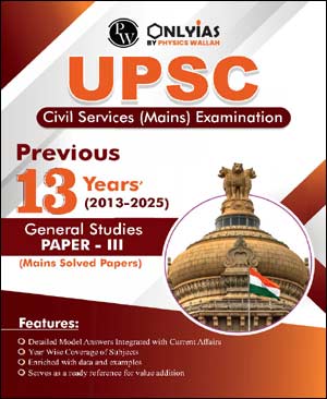 PW ONLYIAS GS-3 MAINS SOLVED PAPER 2013-2025-E (B/W)