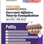 GS Score Yearly Compilation Prelims Sampoorna Current Affairs Polity Jan 2021-Feb 2022 Printed Notes English Medium