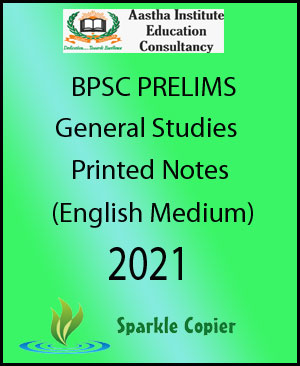 Aastha IAS BPSC Prelims General Studies Printed Notes English Medium 2021 - Without Spiral