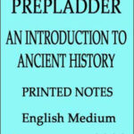 An Introduction To Ancient History Prepladder Printed English Medium Notes 2023