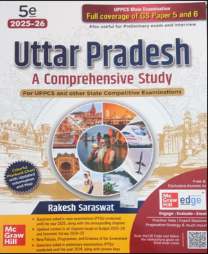 UPPSC Uttar Pradesh A Comprehensive Study 5e - Rakesh Saraswat (E)