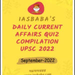 IAS Baba’s Daily Current Affairs Quiz Compilation September 2022 English Medium