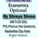 Toppers Notes Economics Optional By Shreya Shree AIR-71, CSE 2021 PYQ (Previous Questions) Handwritten Class Notes English Medium 