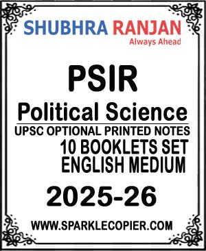 Shubhra Ranjan Mam-(PSIR Optional) UPSC Printed Notes 2025-26 (E)