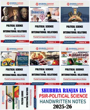 Shubhra Ranjan Mam PSIR-Political Science Optional Notes 2025-26 [E]