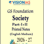 Vision IAS GS Foundation Society Part 1+2 Printed Notes 2026-2027 English Medium