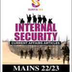 Sunya IAS Current Affairs Articles Internal Security Mains 2022-23 English Medium (Xerox)