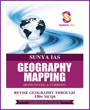 Sunya Ias Geography Mapping (Both Static  & Current) Revise Geography through 150+MCQS English Medium