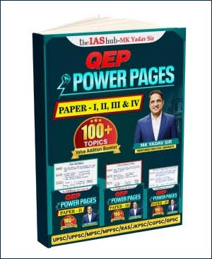 The IAS Hub Mains QEP Power Pages I MK Yadav Sir (UPSCPCS)