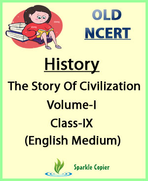 The Story Of Civilization Volume-I Class-IX Old Ncert English Medium(Xerox)