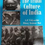 The Tribal Culture Of India By LP Vidyarthi-Binary Kumar Original Book English Medium