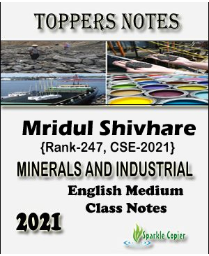 Toppers Notes Minerals And Industrial By Mridul Shivhare Rank-247, CSE-2021 English Medium 2021 Class Notes