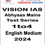 Vision IAS  Abhyaas Mains Test Series 01 To 04 Questions With Modal Answers  English Medium 2024