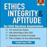 Top Now Ethics, Integrity & Aptitude 5th Edition By Awdhesh Singh For Civil Services Includes Fully Solved Papers 2014-23 Sample Papers English Medium 2024