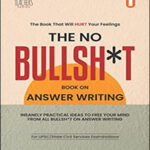 Unique Academy THE NO BULLSH*T Book On Answer Writing By Pavneet Singh For UPSC/ State Civil Services Examination English Medium Original Book