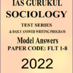 Ias Gurukul Sociology Optional Test Series FLT 01 To 08 Model Answers Writing 2022 English Medium