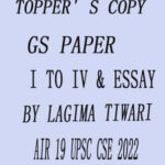Topper's Copy By Laghima Tiwari GS Paper 1 To 4 & Essay AIR 19 UPSC CSE 2022 English Medium