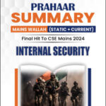 Only Ias Physics Wallah Prahaar Summary (Static + Current) Internal Security CSE Mains 2024 English Medium