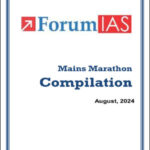 Forum IAS Mains Marathon Compilation For The Month Of August 2024 English Medium