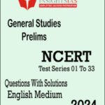 Insights IAS NCERT Wise General Studies Prelims Test Series 01 To 33 English Medium Questions With Solutions 2024