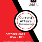 Drishti Ias Current Affairs Consolidation October 2023 Part I+II Monthly Magazine English Medium