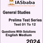 Ias Baba General Studies Prelims Test Series 01 To 12 Questions With Solutions English Medium 2024