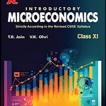 VK Global Publication Introductory Microeconomics By TR Jain & VK Ohri For Class 11 - CBSE (NCERT Solved) English Medium Original Book 2023-24