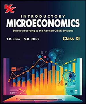 VK Global Publication Introductory Microeconomics By TR Jain & VK Ohri For Class 11 - CBSE (NCERT Solved) English Medium Original Book 2023-24