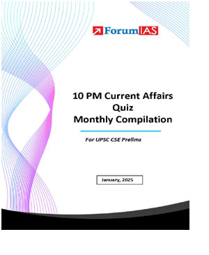 Forum IAS Monthly 10 PM Current Affair Quiz Compilation January 2025