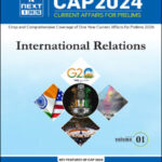 Next Ias Current Affairs For Prelims (CAP) International RelationsVolume-1 CSE Prelims 2024 English Medium