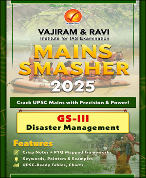 Vajiram and Ravi  GS - 3 Disaster Management Mains Smasher English Medium 2025