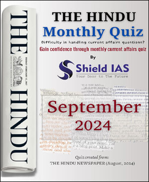 Shield Ias The Hindu Monthly Quiz September 2024 English Medium