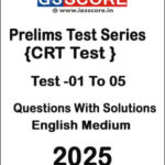 GS Score Ias Prelims Test Series (CRT) Test 01 to 05 2025 Questions With Solutions English Medium