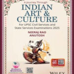 Wiley Indian Art & Culture For UPSC Civil Services & State Examinations 2025 By Neeraj Rao, Anutosh English Medium Original Book