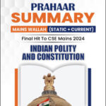 Only Ias Physics Wallah Prahaar Summary (Static + Current) Indian Polity And Constitution CSE Mains 2024 English Medium