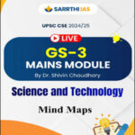 Sarrthi Ias UPSC Mains 2024-25 GS-3 Mains Module Mind Maps Science & Technology By Dr.Shivin Chaudhary