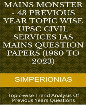 Simperion Ias Mains Monster 43 Previous Year Topic Wise UPSC Civil Services IAS Mains Question Papers (1980 to 2023) English Medium