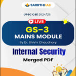 Sarrthi Ias UPSC Mains 2024-25 GS-3 Mains Module Internal Security By Dr.Shivin Chaudhary