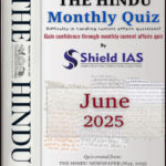Hindu Monthly Quiz June Shield IAS 2025 English Medium