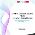 Forum IAS 10pm Prelims Quiz Current Affairs Quiz Compilation August 2024 English Medium