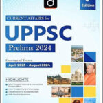 Drishti IAS Current Affairs For UPPSC Prelims 2024 Coverage of Events April 2023 August 2024 English Medium Original Book