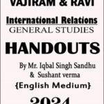 Vajiram & Ravi International Relations By Mr. Iqbal Singh Sandhu & Sushant Verma Handouts 2024 English Medium